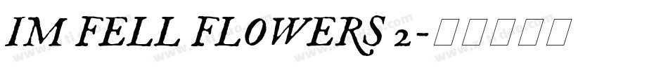 IM FELL FLOWERS 2字体转换
